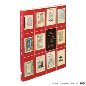 Een zee van toegelaten lust. Hoogtepunten uit abdijbibliotheken in de provincie Antwerpen. — Delsaerdt, Pierre / De Vlieger-De Wilde, Koen. / Souvereyns, Geert.