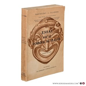 Essai sur le comique de Plaute. Avant-propos par André Roussin. — Taladoire, Barthélémy-A.