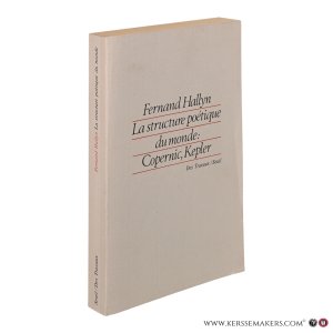 La structure poétique du monde: Copernic, Kepler. — Hallyn, Fernand.