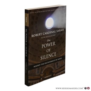 The Power of Silence: Against the Dictatorship of Noise. — Sarah, Robert Cardinal.