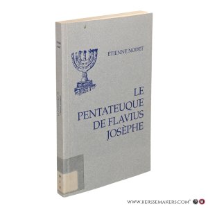 La Bible de Josèphe I. Le Pentateuque. [title on cover=] Le Pentateuque de Flavius Josèphe. — Nodet, Étienne.