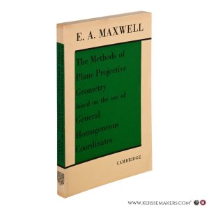 The Methods of Plane Projective Geometry based on the use of General Homogeneous Coordinates. — Maxwell, E. A.
