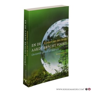 En de aarde bracht voort. Christelijk geloof en evolutie. Vijfde druk. — Brink, Gijsbert van den.