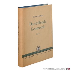 Darstellende Geometrie. Band I. — Bereis, Rudolf.
