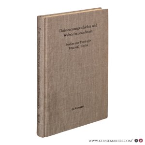 Christentumsgeschichte und Wahrheitsbewußtsein. Studien zur Theologie Emanuel Hirschs. — Ringleben, Joachim.