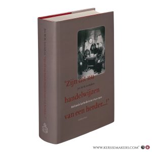 'Zijn dit nu handelwijzen van een herder...!' Hollands katholicisme 1840-1920. — Leenders, Jos M. M.