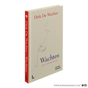 Wachten. Een levenshouding. — De Wachter, Dirk.