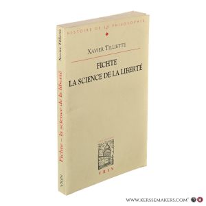 Fichte. La science de la liberté. — Tilliette, Xavier.