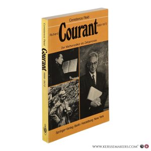 Richard Courant 1888-1972. Der Mathematiker als Zeitgenosse. — Reid, Constance.