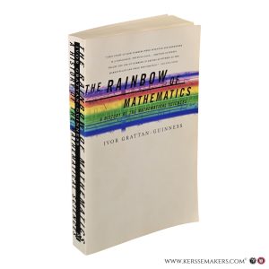The Rainbow of Mathematics. A History of the Mathematical Sciences. — Grattan-Guinness, Ivor.