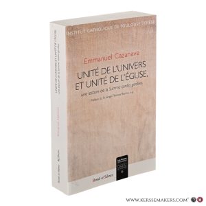 Unité de l'univers et unité de l'Église, une lecture de la Summa contra gentiles. — Cazanave, Emmanuel.