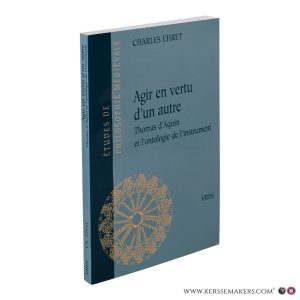 Agir en vertu d'un autre. Thomas d'Aquin et l'ontologie de l'instrument. — Ehret, Charles.