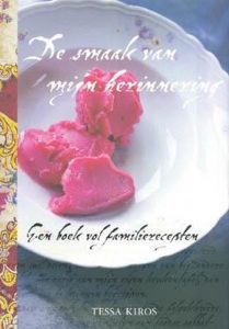 De smaak van mijn herinnering. Een boek vol familierecepten — Kiros, Tessa