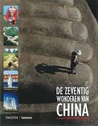 De zeventig wonderen van China. Met 370 illustraties, waarvan 313 in kleur — Fenby, Jonathan (red)