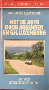 Met auto door Ardennen en Groot Hertogdom Luxemburg. Gids voor 11 toeristische routes — Remoortere, Julien van