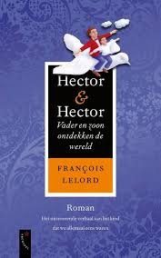 Hector & Hector. Vader en zoon ontdekken de wereld — Lelord, François