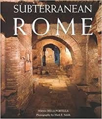 Subterranean Rome — Portella, Ivana Della