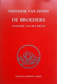 De broeders. Tragedie van het recht — Eeden, Frederik van