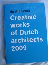Creative works of Dutch architects 2009 — Harm Tilman
