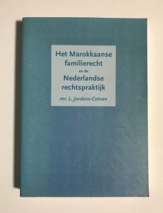 Het Marokkaans familierecht en de Nederlandse rechtspraktijk — Jordens-Cotran, L.