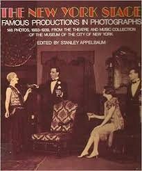 The New York stage.Famous productions in photographs.148 photos, 1883-1939, from the theatre and music collection of the museum of the city of New York — Appelbaum, Stanley