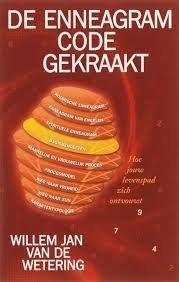 Enneagram code gekraakt. De waarheid over jouw leven — Wetering, Willem Jan van de