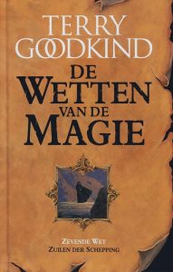 De Wetten van de Magie. De zevende wet : Zuilen der schepping — Goodkind, Terry