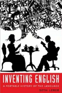Inventing English - A Portable History of the Langauge — Lerer, Seth