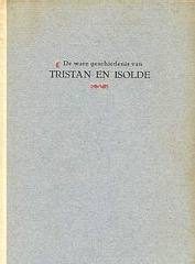 De ware geschiedenis van Tristan en Isolde. In het kortnaverteld — Werumeus Buning, J.W.F.