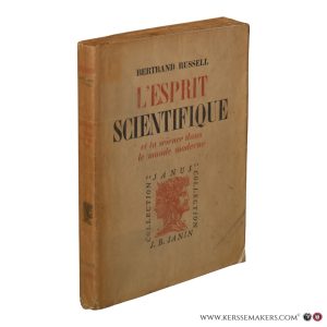 L'Esprit scientifique et la science dans le monde moderne. Traduit de l'anglais par S. Jankelevitch. — Russell, Bertrand.