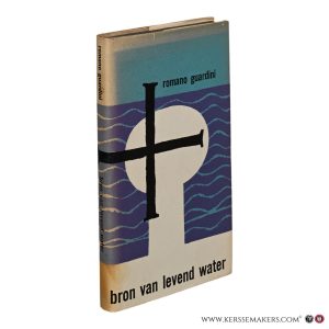 Bron van levend water. Beschouwingen over de grens van de liturgie. — Guardini, Romano.