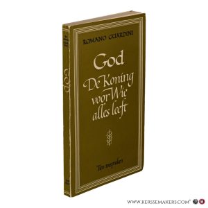 God De Koning voor Wie alles leeft. — Guardini, Romano.